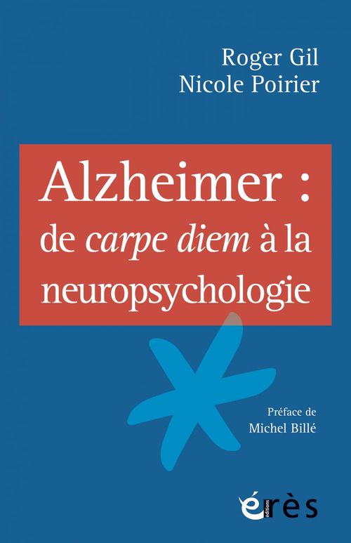 ebook cover of Alzheimer : de carpe diem à la neuropsychologie, by Roger Gil, Nicole Poirier