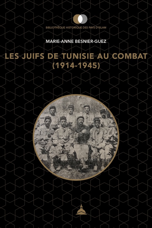 ebook cover of Les juifs de Tunisie au combat (1914-1945), by Marie-Anne Besnier-Guez