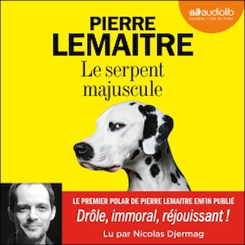 Couverture audiobook de Le Serpent majuscule, de Pierre Lemaitre