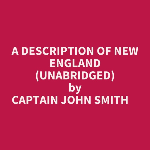 audiobook cover of A Description Of New England (Unabridged), by JOHN SMITH