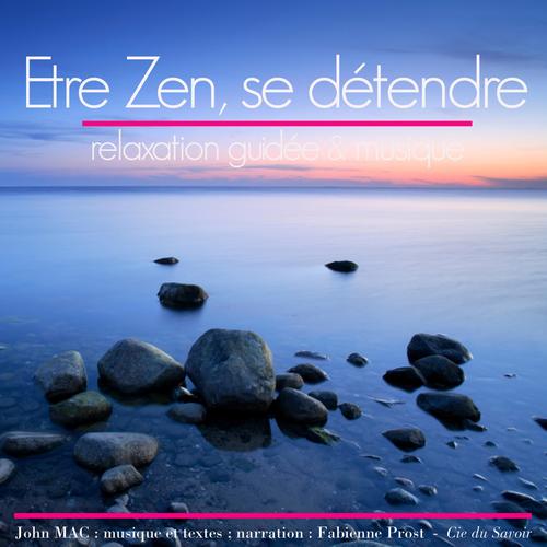 audiobook cover of Être zen et se détendre, by John Mac