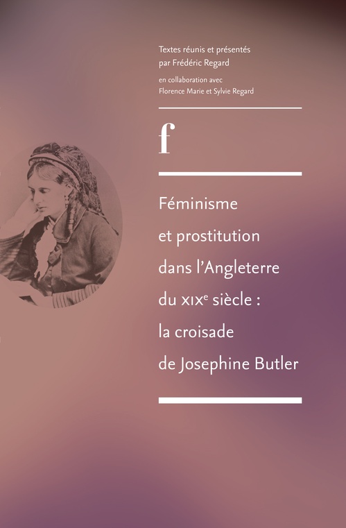 ebook cover of Féminisme et prostitution dans l'Angleterre du XIXe siècle : la croisade de Josephine Butler, by Frédéric Regard