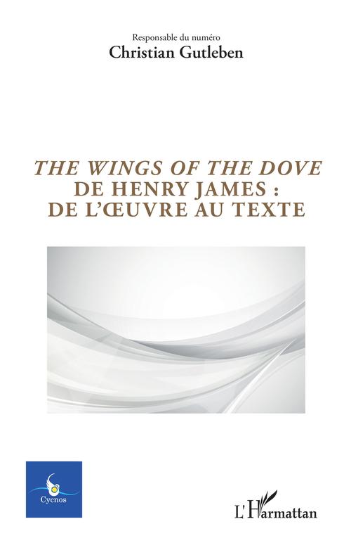 Couverture ebook de The Wings of the Dove de Henry James : de l'oeuvre au texte, de Christian Gutleben