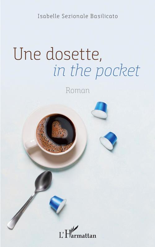 ebook cover of Une dosette, in the pocket, by Isabelle Sezionale basilicato
