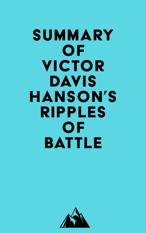 Couverture ebook de Summary of Victor Davis Hanson's Ripples of Battle, de Everest Media