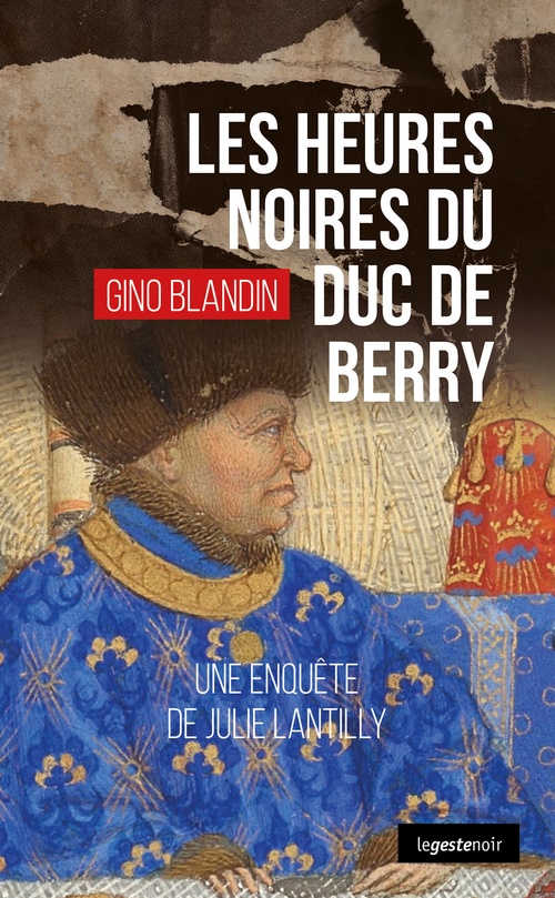 Couverture ebook de Les heures noires du Duc de Berry, de Gino Blandin