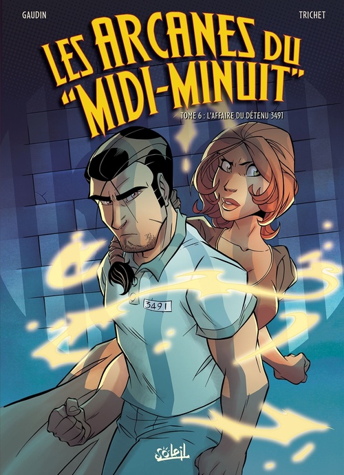 Couverture ebook de Les Arcanes du Midi-Minuit T06 - L'affaire du détenu 3491, de Christian Gaudin