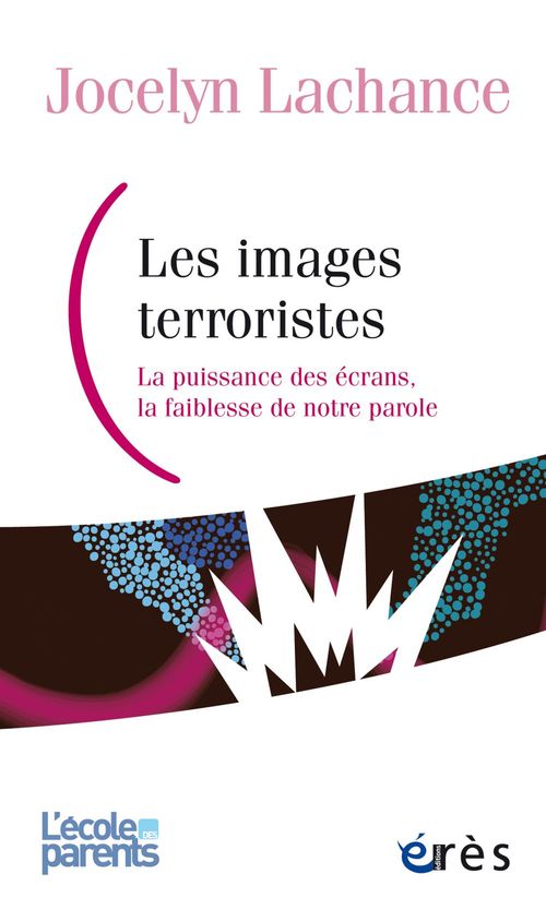 Couverture ebook de Les images terroristes, de Jocelyn Lachance