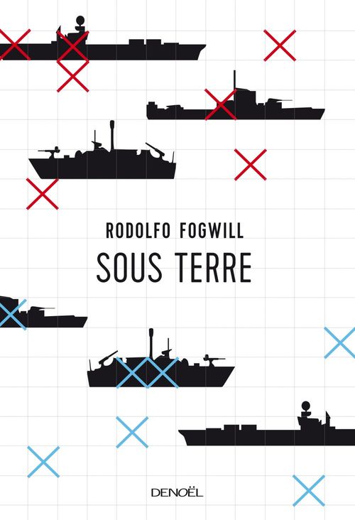 ebook cover of Sous terre, by Rodolfo-enrique Fogwill, Severine Rosset