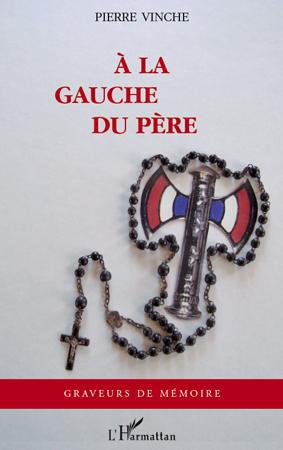 ebook cover of A la gauche du père, by Pierre Vinche