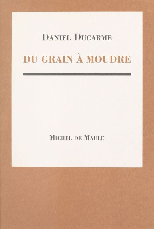ebook cover of Du grain à moudre, by Daniel Ducarme