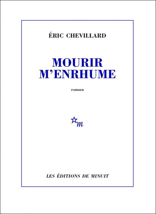 Couverture ebook de Mourir m'enrhume, de Eric Chevillard