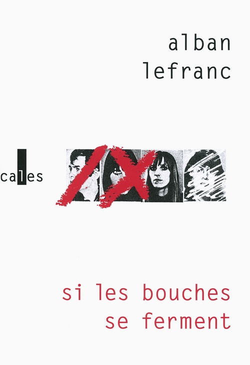 Couverture ebook de Si les bouches se ferment, de Alban Lefranc