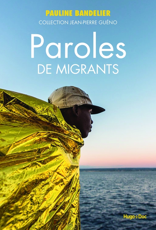 Couverture ebook de Paroles de migrants, de Pauline Bandelier, Jean-Pierre Guéno
