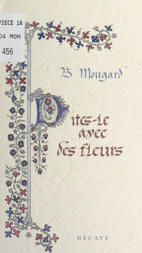 ebook cover of Dites-le avec des fleurs, by Bernard Mougard