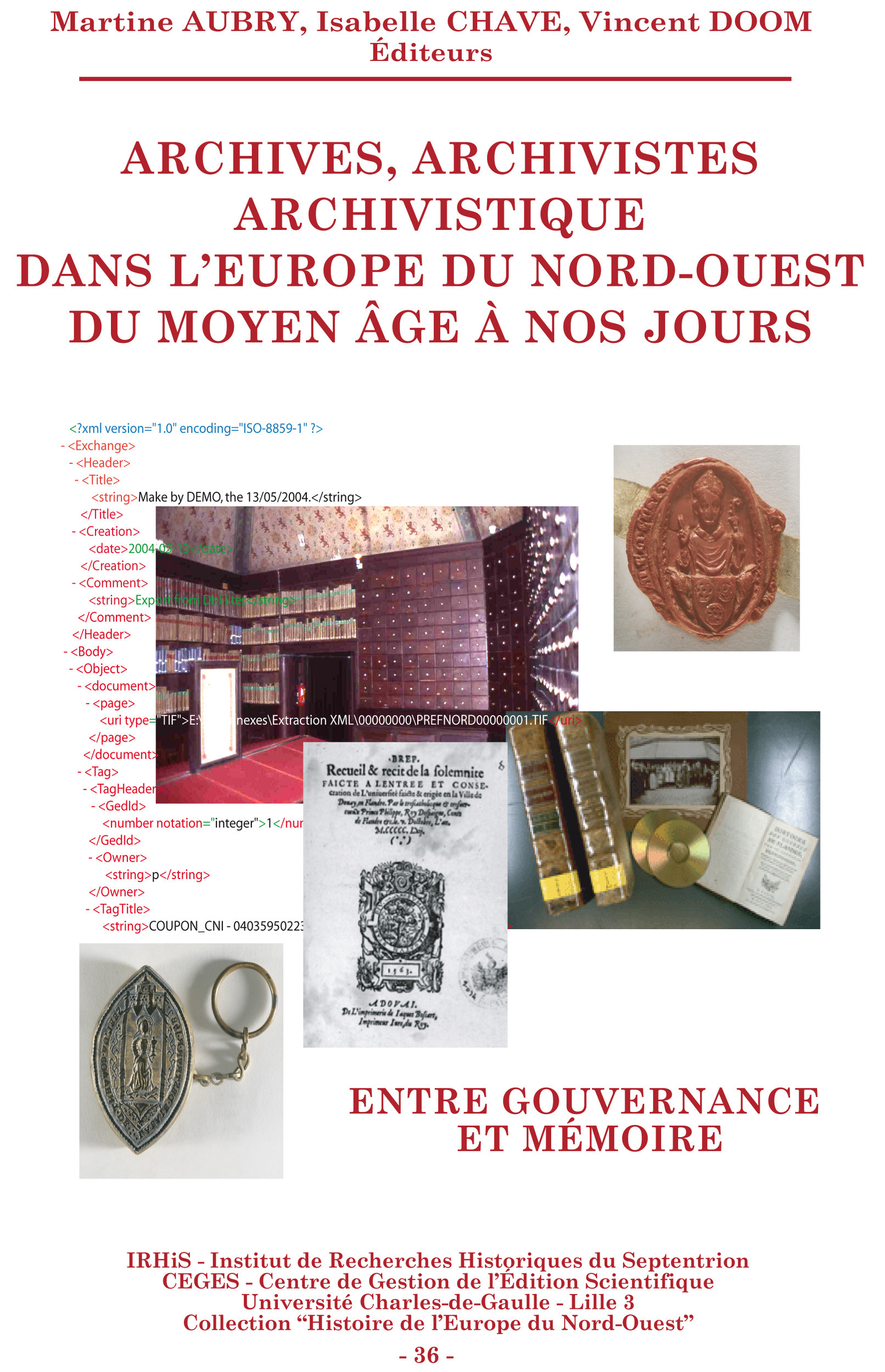 Couverture ebook de Archives, archivistes, archivistique dans l'Europe du Nord-Ouest du Moyen Âge à nos jours, de Isabelle Chave, Martine Aubry, Vincent Doom