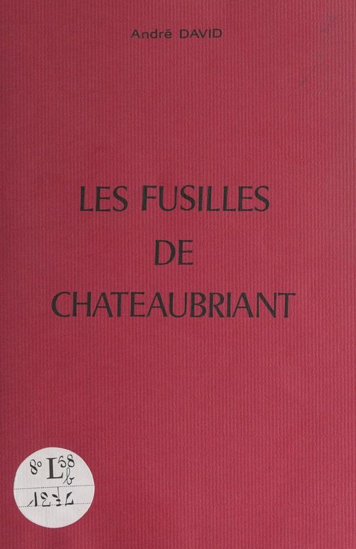 Couverture ebook de Les fusillés de Châteaubriant, de André David