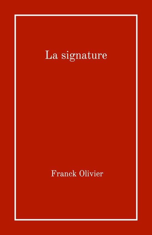 Couverture ebook de La signature, de Franck Olivier