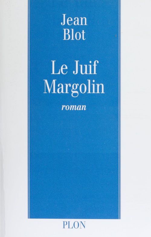 Couverture ebook de Le Juif Margolin, de Jean Blot