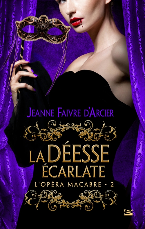 Couverture ebook de L'Opéra macabre, T2 : La Déesse écarlate, de Jeanne Faivre d'Arcier
