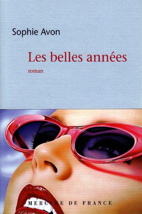Couverture ebook de Les belles années, de Sophie Avon