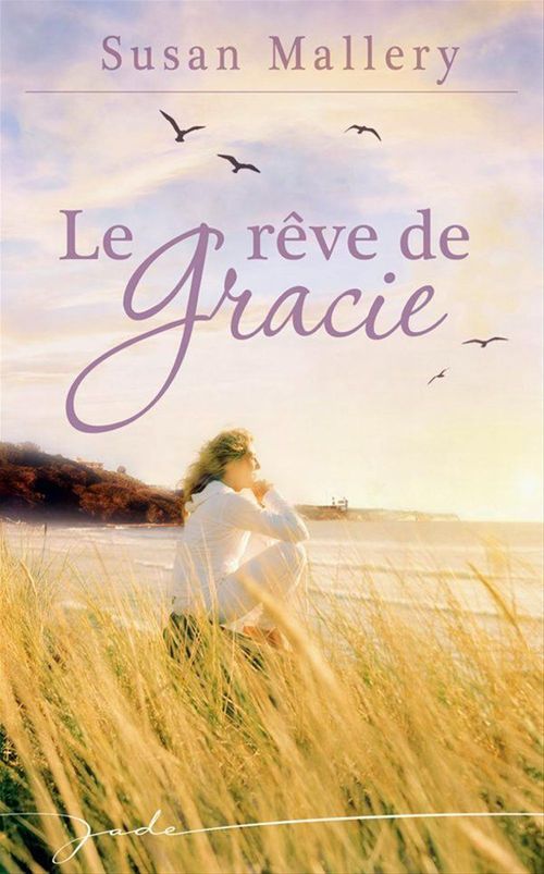 ebook cover of Le rêve de Gracie, by Susan Mallery