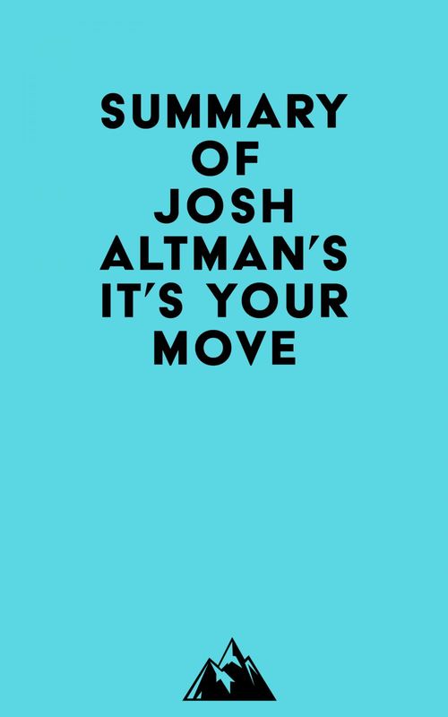 Couverture ebook de Summary of Josh Altman's It's Your Move, de Everest Media