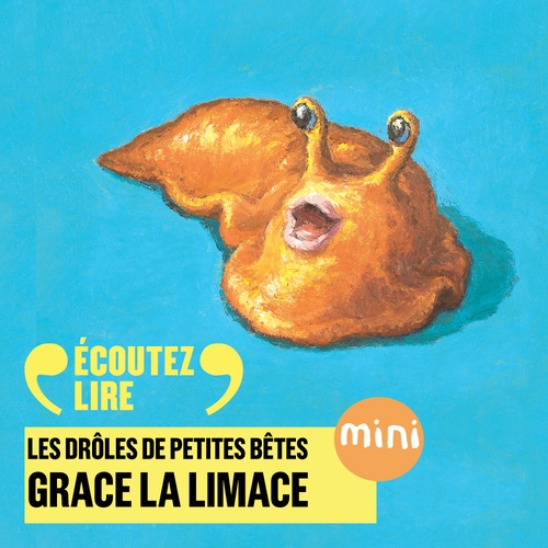 Couverture audiobook de Grace la limace - Les Drôles de Petites Bêtes, de Antoon Krings