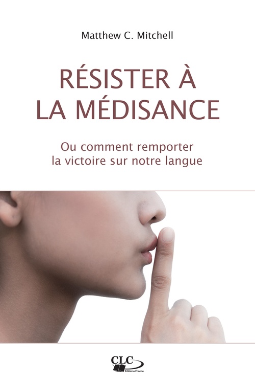 ebook cover of Résister à la médisance, by Matthew C. Mitchell
