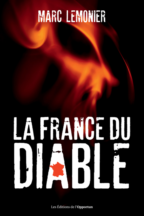 Couverture ebook de La France du Diable - Partez à la découverte de 250 lieux maudits, de Marc Lemonier