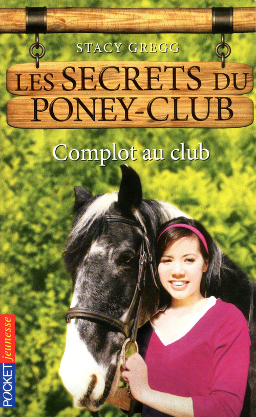 ebook cover of Les secrets du Poney Club - numéro 7 Complot au club, by Stacy Gregg