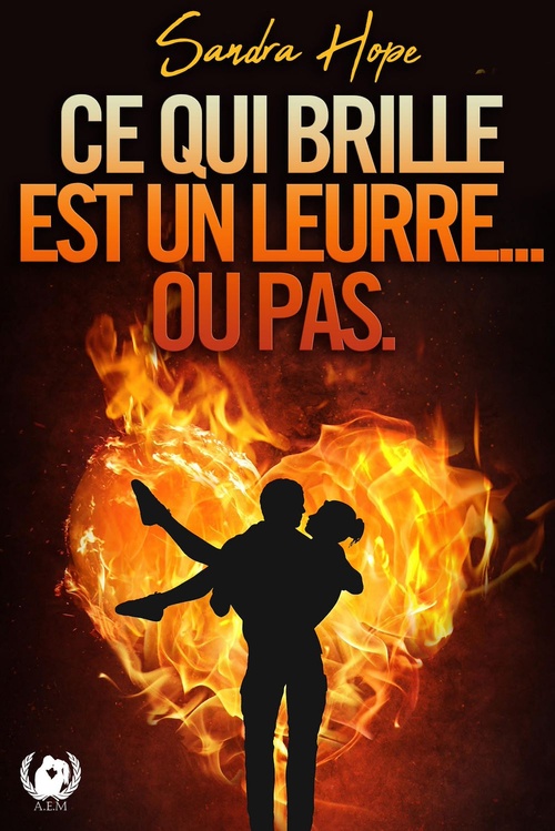 ebook cover of Ce qui brille est un leurre... ou pas., by Sandra Hope