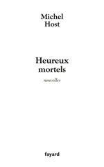 Couverture ebook de Heureux mortels, de Michel Host