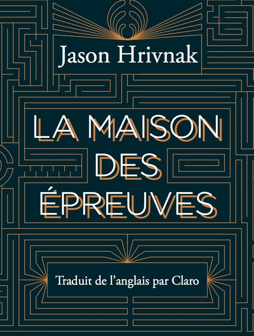 Couverture ebook de La Maison des Epreuves, de Jason Hrivnak