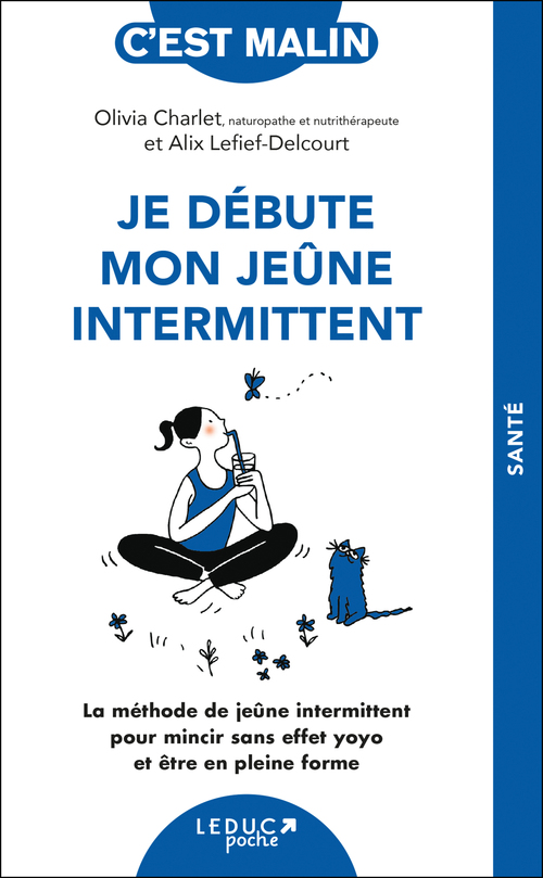 Couverture ebook de Je débute mon jeûne intermittent, c'est malin, de Olivia Charlet, Alix Lefief-Delcourt