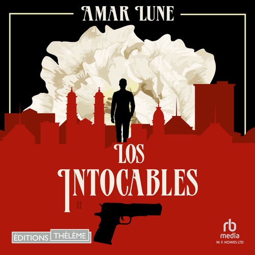 Couverture audiobook de Los Intocables - Tome 2: La Guerre des cartels, de Amar Lune
