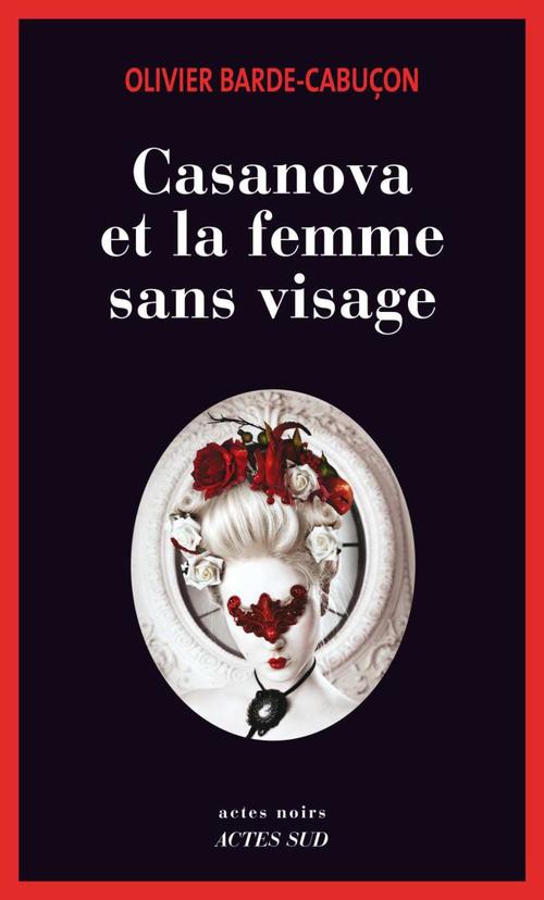 ebook cover of Casanova et la femme sans visage, by Olivier Barde-Cabuçon