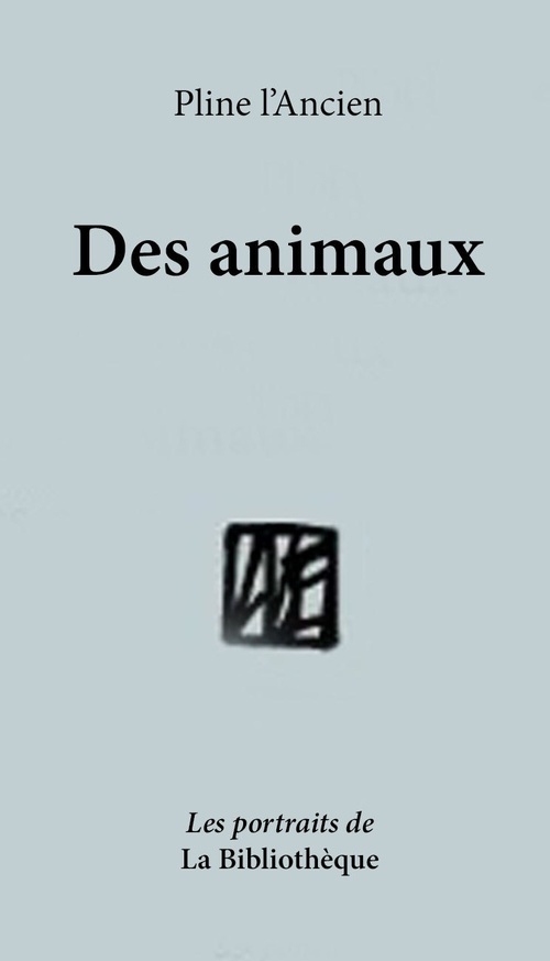 Couverture ebook de Des Animaux, de Pline L''Ancien
