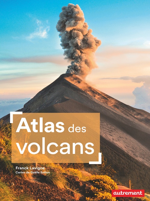 ebook cover of Atlas des volcans, by Franck Lavigne