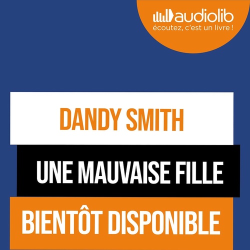 Couverture audiobook de La Mauvaise fille, de Dandy Smith