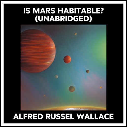 audiobook cover of Is Mars Habitable? (Unabridged), by Alfred Russel Wallace