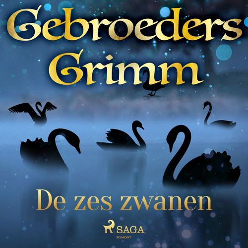 Couverture audiobook de De zes zwanen, de De Gebroeders Grimm