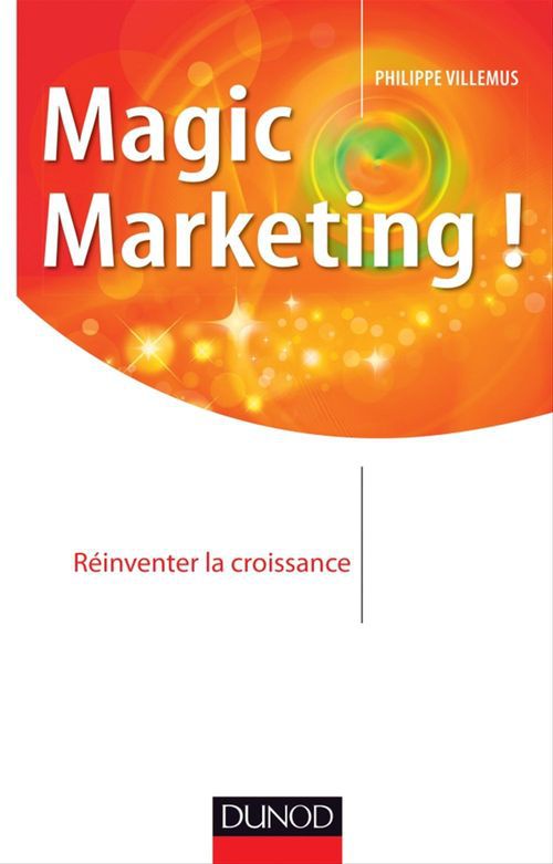 ebook cover of Magic marketing !, by Philippe Villemus