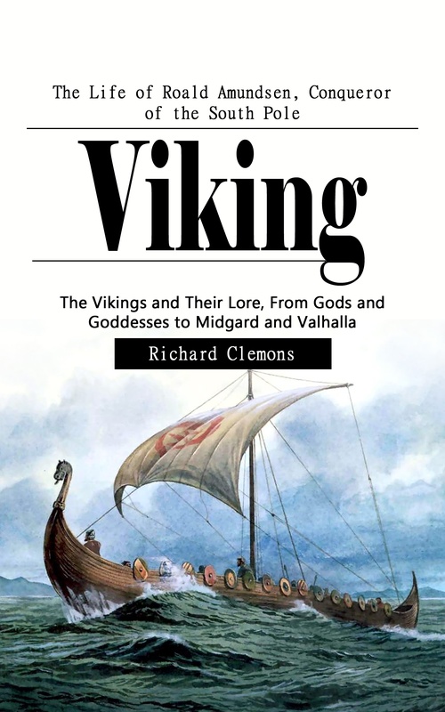 Couverture ebook de Viking: The Life of Roald Amundsen, Conqueror of the South Pole, de Richard Clemons