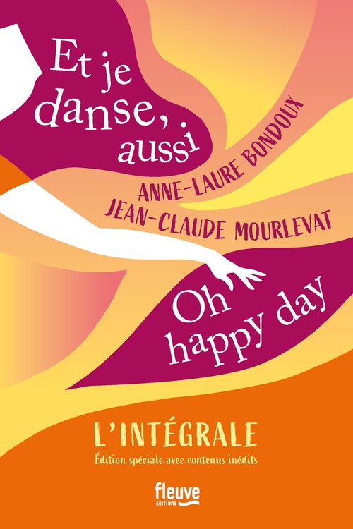 ebook cover of Et je danse, aussi / Oh Happy Day - L'Intégrale, by Anne-Laure Bondoux, Jean-Claude Mourlevat