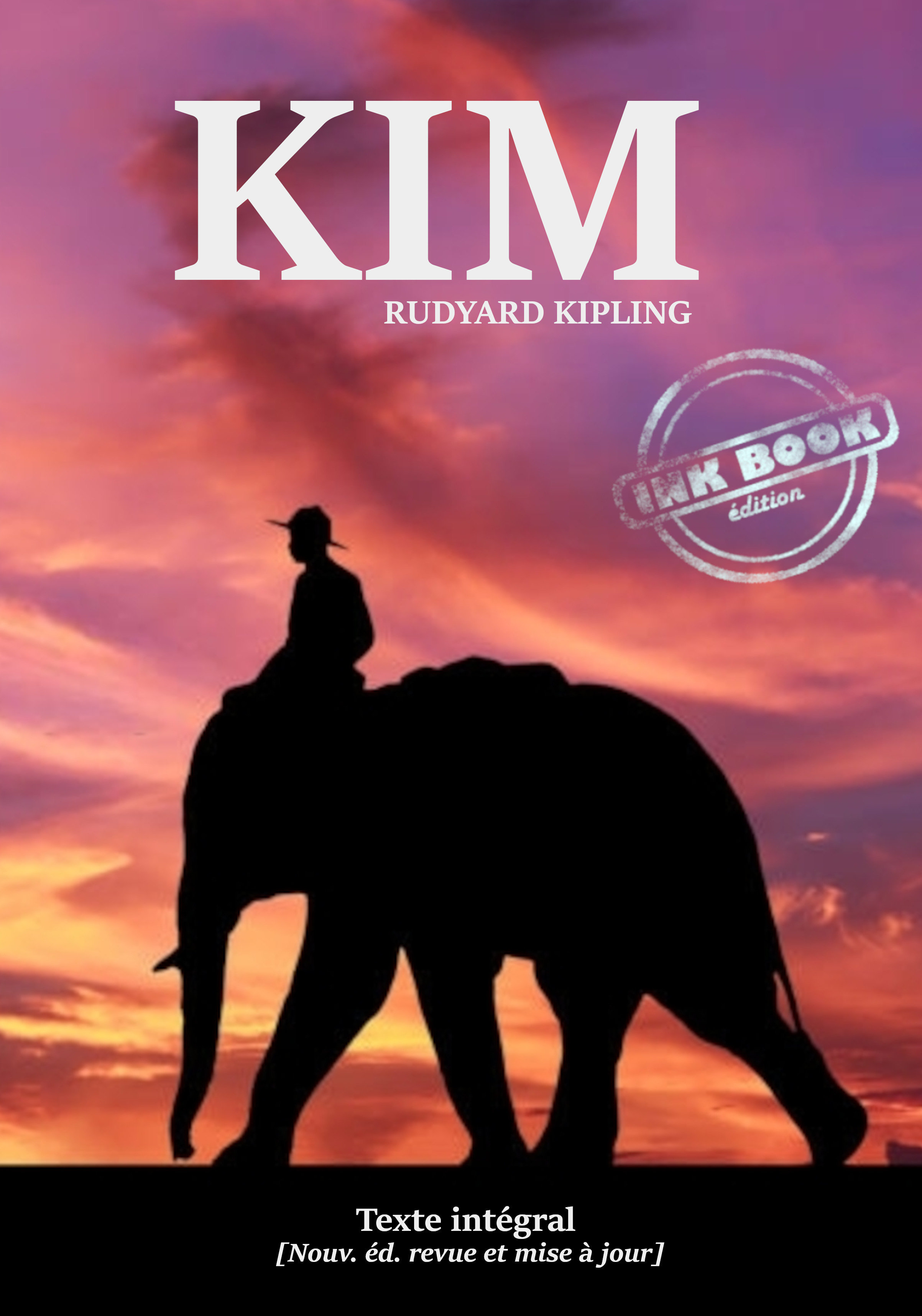 Couverture ebook de Kim - [Nouvelle édition annotée, entièrement revue et corrigée]., de Rudyard Kipling