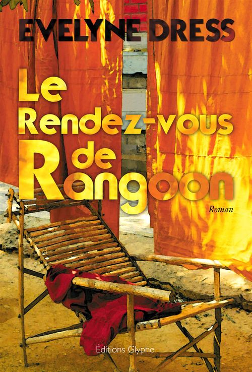ebook cover of Le Rendez-vous de Rangoon, by Evelyne Dress