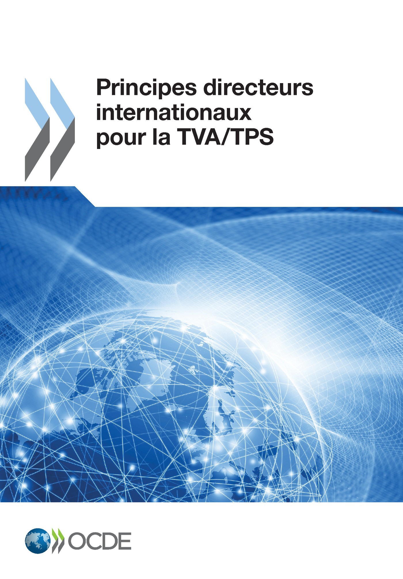Couverture ebook de Principes directeurs internationaux pour la TVA/TPS, de Collectif