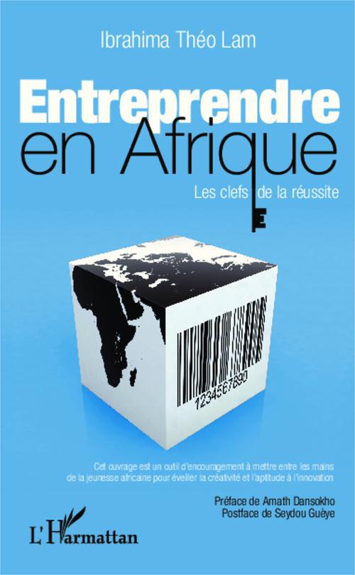 Couverture ebook de Entreprendre en Afrique, de Ibrahima Théo Lam