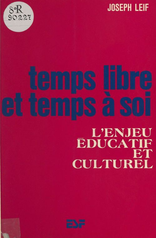 Couverture ebook de Temps libre et temps à soi : l'enjeu éducatif et culturel, de Joseph Leif
